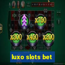 luxo slots bet